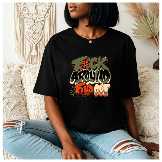 F#CK AROUND & FINDOUT