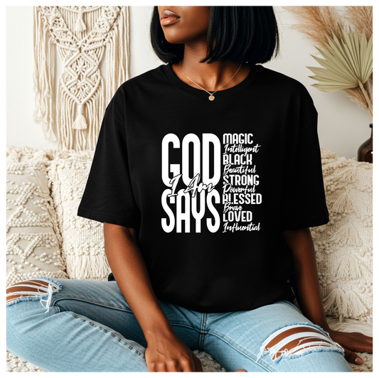 GOD SAY I AM T-SHIRT